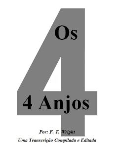 Os Quatro Anjos (Transcrição Compilada e Editada)